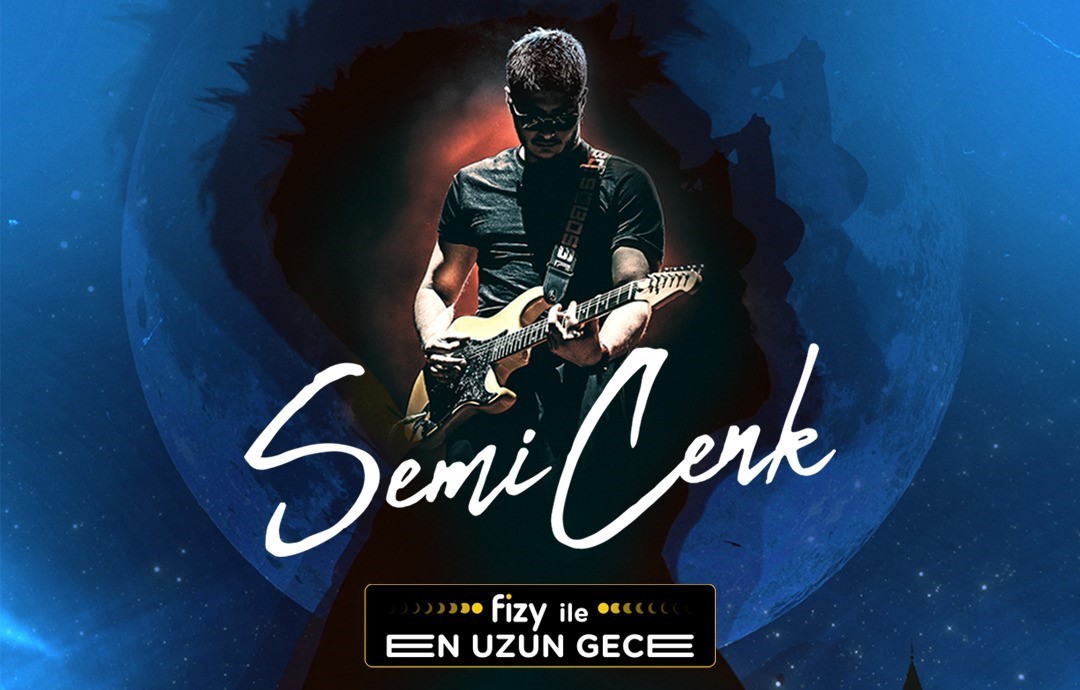 fizy ile ‘En Uzun Gece’de Semicenk rüzgârı